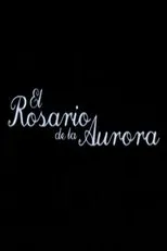 Póster de El rosario de la Aurora