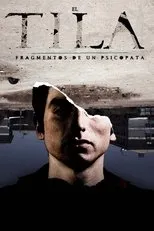 Póster de El Tila: Fragmentos de un psicópata