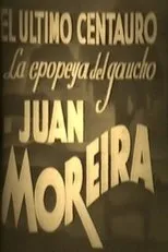 Póster de El último centauro - La epopeya del gaucho Juan Moreira