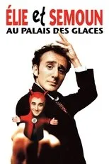 Póster de Elie Semoun - Elie et Semoun au Palais des Glaces