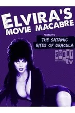 Póster de Elvira's Movie Macabre: The Satanic Rites Of Dracula