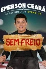 Póster de Emerson Ceará - Sem Freio
