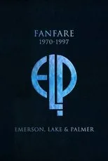 Póster de Emerson, Lake & Palmer: Fanfare (1970-1997)