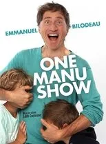Póster de Emmanuel Bilodeau: One Manu Show