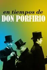 Póster de En los tiempos de Don Porfirio