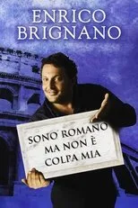 Póster de Enrico Brignano: Sono romano ma non è colpa mia