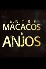 Póster de Entre Macacos e Anjos