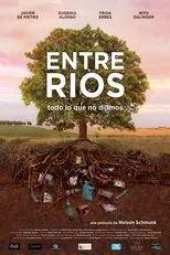 Póster de Entre ríos: todo lo que no dijimos