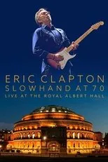 Póster de Eric Clapton: En Vivo Desde El Royal Albert Hall - Slowhand Celebra Sus 70 Años
