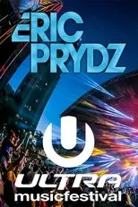 Póster de Eric Prydz live at Ultra Music Festival 2014