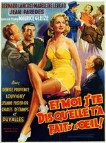 Póster de Et moi j'te dis qu'elle t'a fait d'l'oeil!