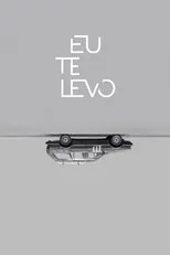 Póster de Eu Te Levo
