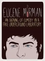 Póster de Eugene Mirman: An Evening of Comedy in a Fake Underground Laboratory