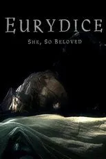 Póster de Eurydice: She, So Beloved