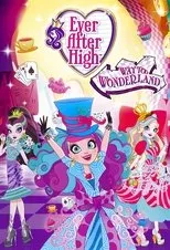 Póster de Ever After High: Un Viaje Abracadabrante