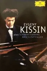 Póster de Evgeny Kissin - Kissin Plays Schubert, Brahms, Bach, Liszt, Gluck