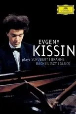 Póster de Evgeny Kissin Plays Schubert, Brahms, Bach, Liszt, and Gluck