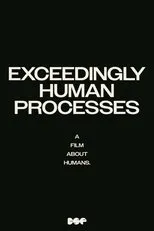 Póster de Exceedingly Human Processes