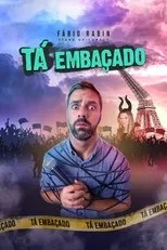 Póster de Fábio Rabin: Tá Embaçado