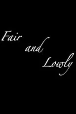 Póster de Fair and Lowly