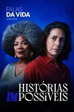 Póster de Falas da Vida: Histórias (Im)possíveis