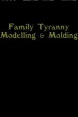 Póster de Family Tyranny (Modeling and Molding)