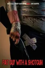 Póster de Fat Guy with a Shotgun