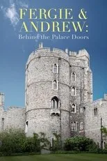 Póster de Fergie & Andrew: Behind the Palace Doors