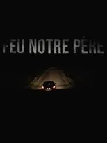 Póster de Feu notre père