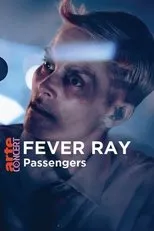Póster de Fever Ray in Passengers - ARTE Concert