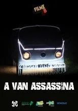 Póster de Filme B - A Van Assassina