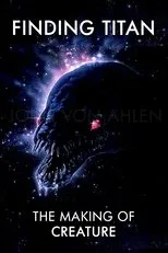 Póster de Finding Titan: The Making of Creature
