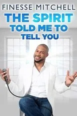 Póster de Finesse Mitchell: The Spirit Told Me to Tell You