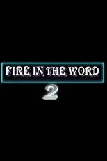 Póster de Fire in the Word 2