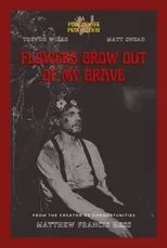 Póster de Flowers Grow Out of My Grave