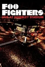 Póster de Foo Fighters: Live At Wembley Stadium