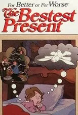 Póster de For Better or For Worse: The Bestest Present