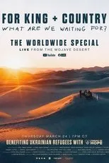 Póster de For King & Country - What Are We Waiting For? - The Worldwide Special