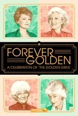 Póster de Forever Golden! A Celebration of the Golden Girls