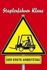 Póster de Forklift driver Klaus The first day on the job