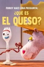 Póster de Forky hace una pregunta: ¿Qué es el queso?