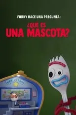 Póster de Forky hace una pregunta: ¿Qué es una mascota?