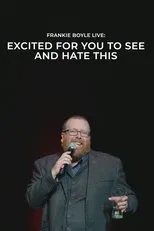 Póster de Frankie Boyle Live: Excited for You to See and Hate This