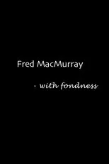 Póster de Fred MacMurray: With Fondness