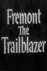 Póster de Fremont: The Trailblazer
