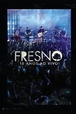 Póster de Fresno: 15 Anos - ao Vivo