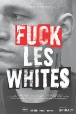 Póster de Fuck les Whites