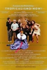 Póster de Futuro do Pretérito: Tropicalismo Now!