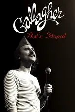 Póster de Gallagher: That's Stupid