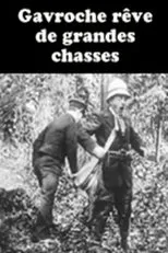Póster de Gavroche rêve de grandes chasses